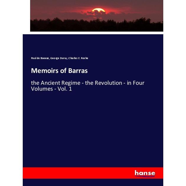 Memoirs of Barras, Fachbücher von George Duruy, Paul de Baeeas, Charles E. Roche