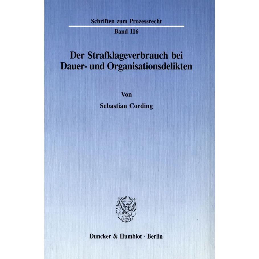 Der Strafklageverbrauch bei Dauer- und Organisationsdelikten., Fachbücher