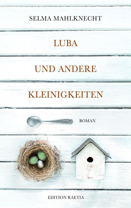 Produktbild Luba und andere Kleinigkeiten (Deutsch, Selma Mahlknecht, 2016)