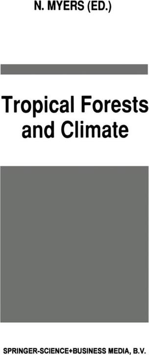 Tropical Forests and Climate (Englisch, N. Myers, 2010)