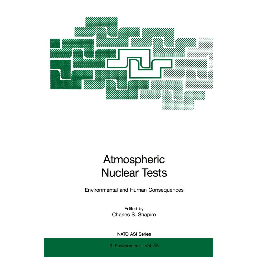 Atmospheric Nuclear Tests, Fachbücher von Charles S. Shapiro