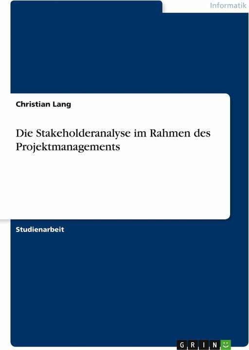 Produktbild Die Stakeholderanalyse im Rahmen des Projektmanagements (Deutsch, 2010)