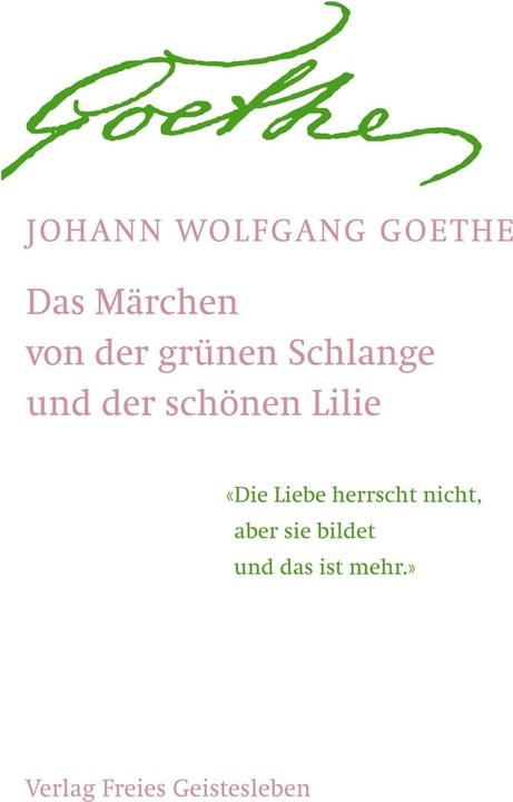 Produktbild Das Märchen / Goethes Geistesart in ihrer Offenbarung durch sein Märchen (Deutsch, Johann Wolfgang von Goethe, Rudolf Steiner, 2022)