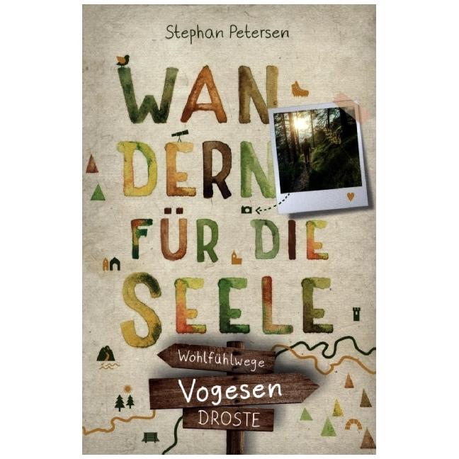Vogesen. Wandern für die Seele, Ratgeber von Stephan Petersen