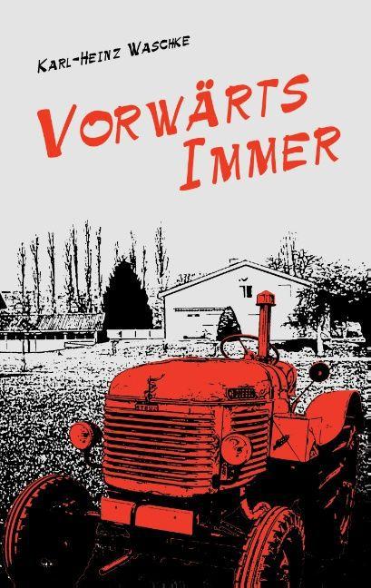 Produktbild Vorwärts Immer (Deutsch, Karl-Heinz Waschke, 2015)