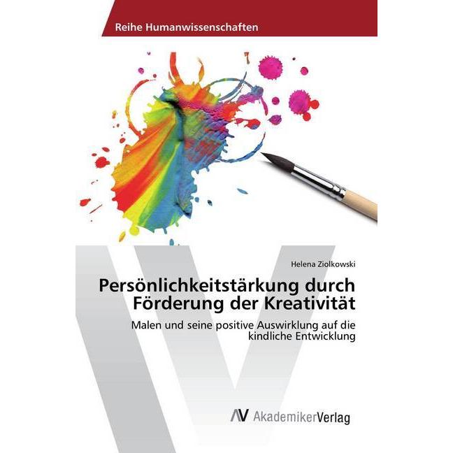 Persönlichkeitstärkung durch Förderung der Kreativität, Fachbücher von Helena Ziolkowski