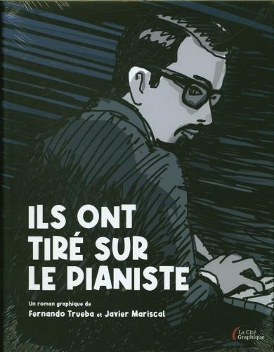 Produktbild Ils ont tiré sur le pianiste (Französisch, Trueba Fernando, Mariscal Javier, 2024)