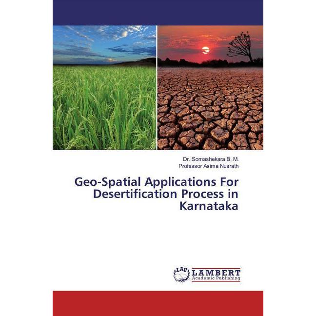 Thumbnail - Geo-Spatial Applications For Desertification Process in Karnataka, Fachbücher von Dr. Somashekara B. M. Professor Asima ...