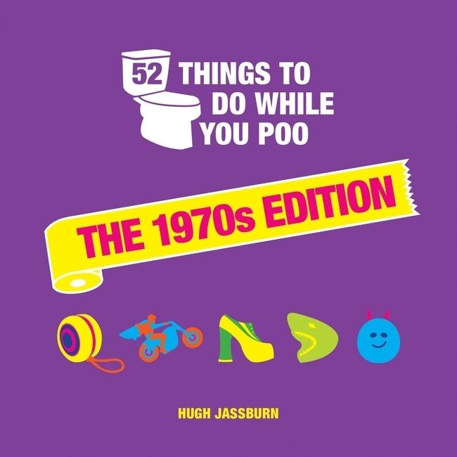 Jassburn:52 Things to Do While You Poo., Ratgeber von Hugh Jassburn