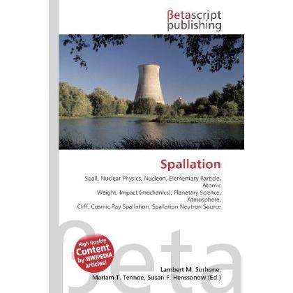 Spallation, Fachbücher von Lambert M. Surhone, Miriam T. Timpledon, Susan F. Marseken