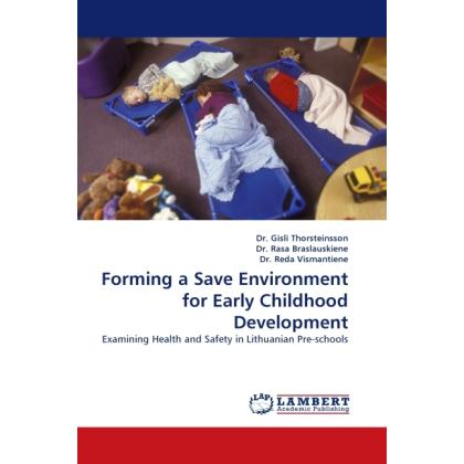 Forming a Save Environment for Early Childhood Development, Fachbücher von Rasa Braslauskiene, Reda Vismantiene, Gisli T...