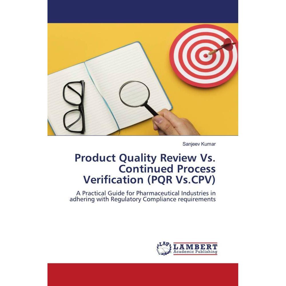 Product Quality Review Vs. Continued Process Verification (PQR Vs.CPV), Fachbücher von Sanjeev Kumar