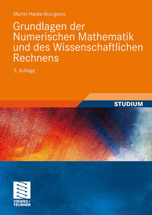Produktbild Grundlagen der Numerischen Mathematik und des Wissenschaftlichen Rechnens (Deutsch, Martin Hanke-Bourgeois, 2008)