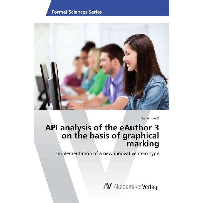 API analysis of the eAuthor 3 on the basis of graphical marking, Fachbücher von Georg Gross