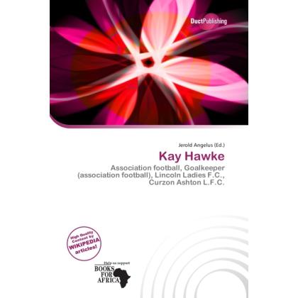 Kay Hawke, Ratgeber