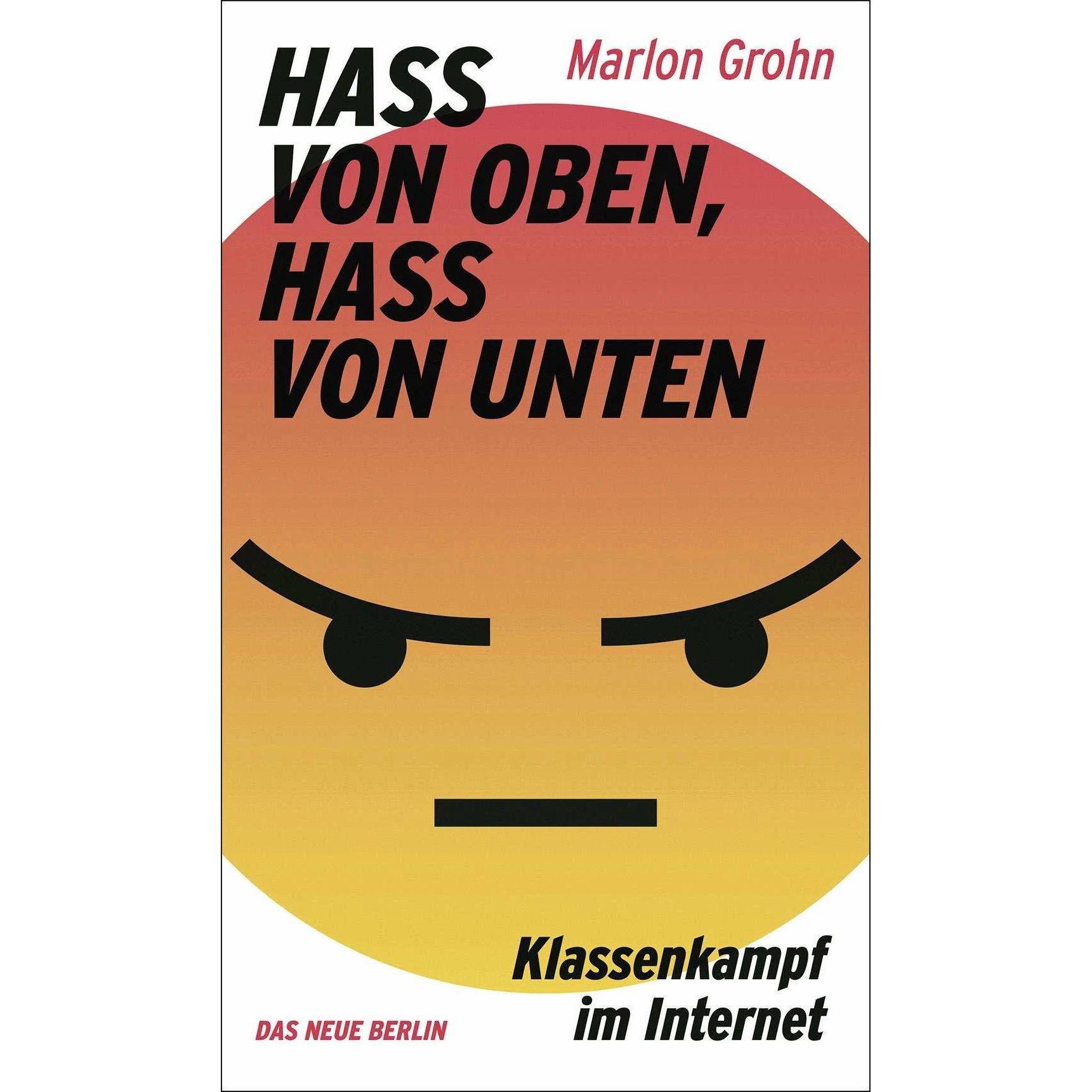 Grohn:Hass von oben, Hass von unten, Sachbücher von Marlon Grohn
