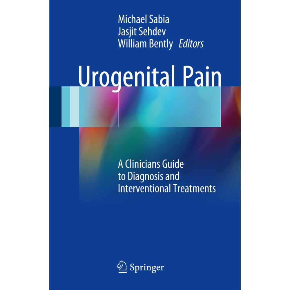 Urogenital Pain, Fachbücher von William Bentley, Michael Sabia, Jasjit Sehdev