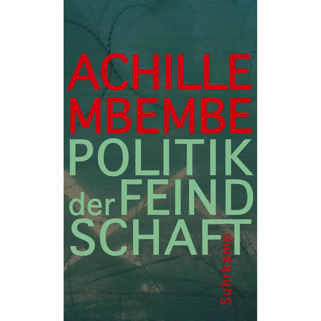 Politik der Feindschaft, Fachbücher von Achille Mbembe