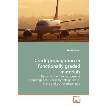 Crack propagation in functionally graded materials, Fachbücher von Sandip Haldar