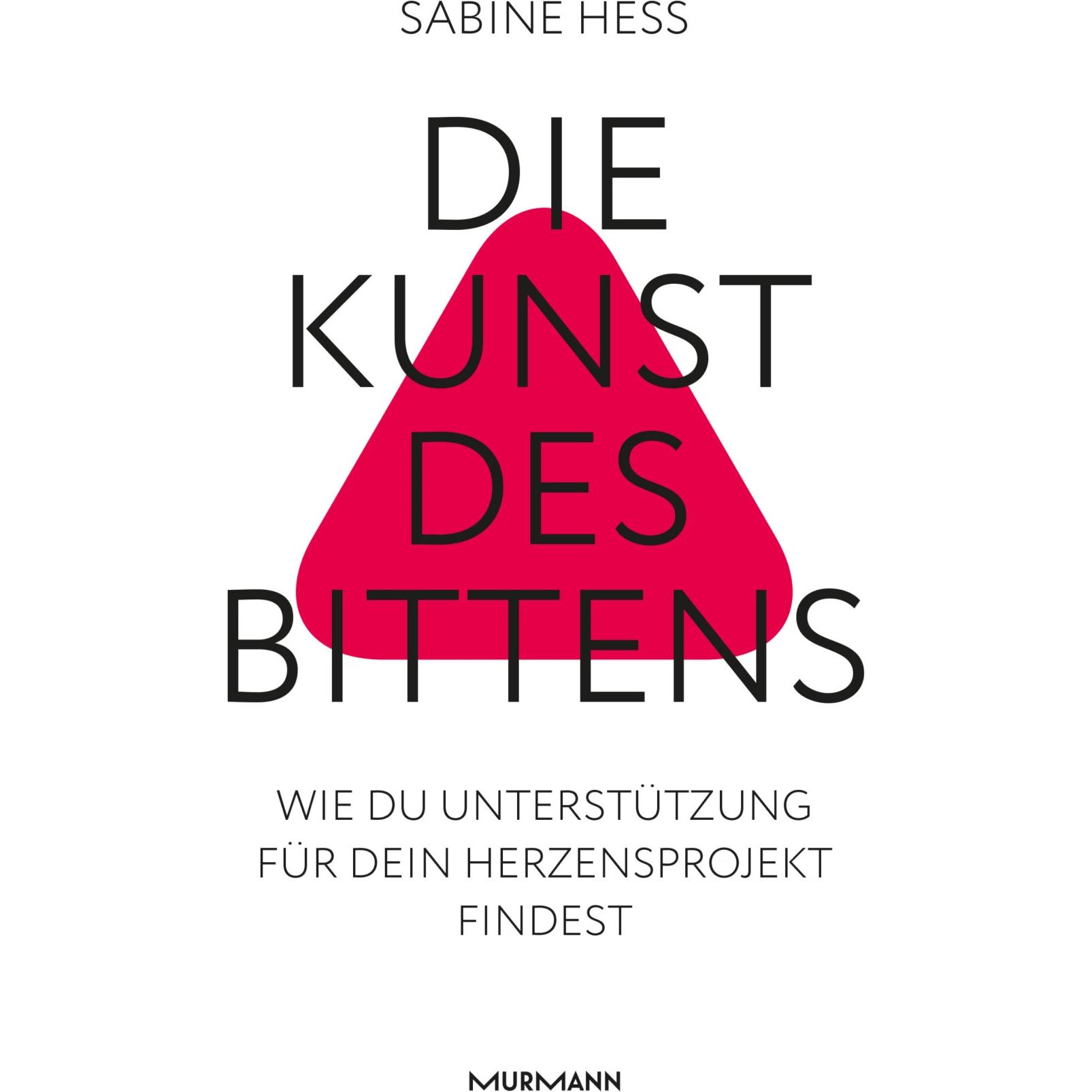 Die Kunst des Bittens, Fachbücher von Sabine Hess