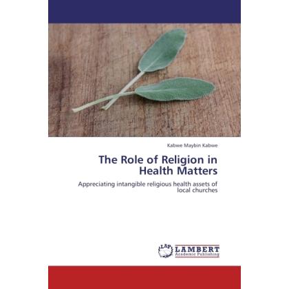The Role of Religion in Health Matters, Sachbücher von Kabwe Maybin Kabwe