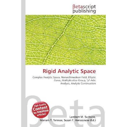 Rigid Analytic Space, Fachbücher von Lambert M. Surhone, Mariam T. Tennoe, Susan F. Henssonow