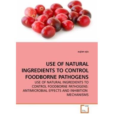 Use Of Natural Ingredients To Control Foodborne Pathogens, Fachbücher