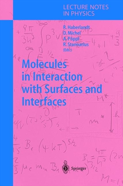 Molecules in Interaction with Surfaces and Interfaces (Andreas Pöppl, Dieter Michel, Ralf Stannarius, Reinhold Haberlandt, 2010)