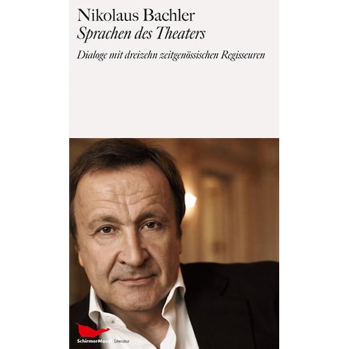 Sprachen des Theaters, Sachbücher von Nikolaus Bachler