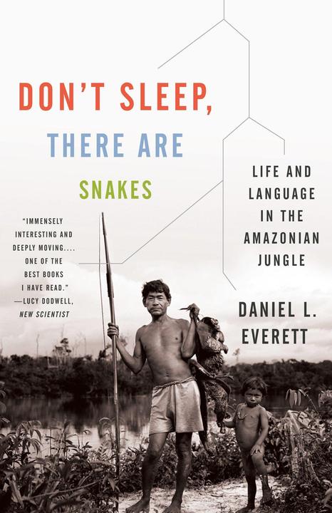 Produktbild Don't Sleep, There Are Snakes: Life and Language in the Amazonian Jungle (Englisch, Daniel L. Everett, 2009)
