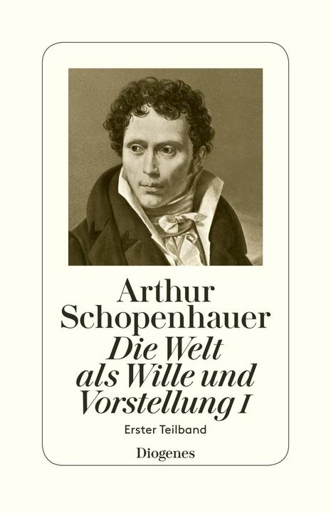 Produktbild Die Welt als Wille und Vorstellung I (Deutsch, Arthur Schopenhauer, 2017)