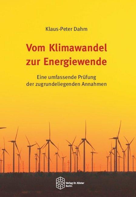 Produktbild Vom Klimawandel zur Energiewende (Deutsch, Klaus-Peter Dahm, 2016)