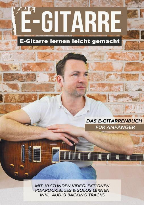 Actual product image E-Gitarre lernen leicht gemacht - Das E-Gitarrenbuch für Anfänger (German, Sebastian Schulz, 2024)