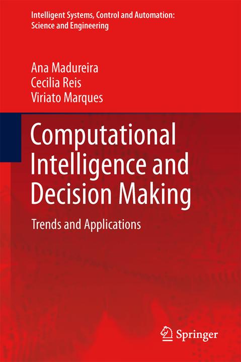 Produktbild Computational Intelligence and Decision Making (Englisch, Ana Madureira, Cecilia Reis, Viriato Marques, 2014)
