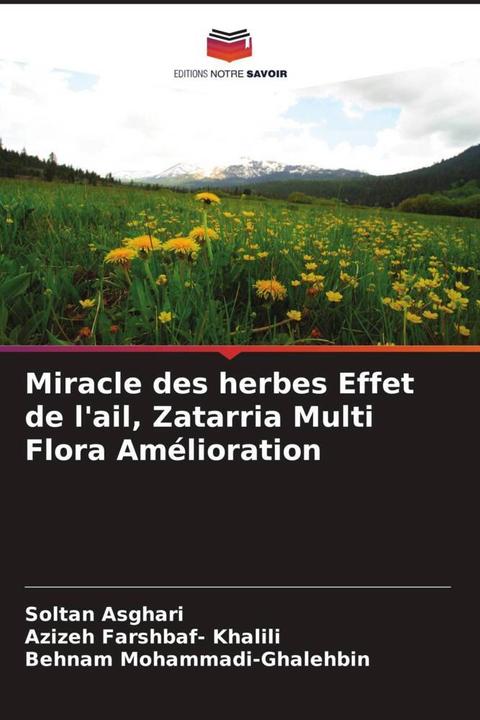 Produktbild Miracle des herbes Effet de l'ail, Zatarria Multi Flora Amélioration (Deutsch, Azizeh Farshbaf-Khalili, Behnam Mohammadi-Ghalehbin, Soltan Asghari, 2022)