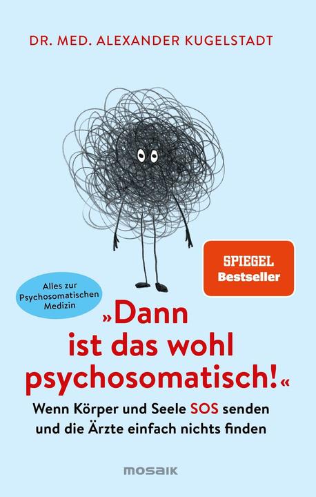 Actual product image Dann ist das wohl psychosomatisch! (German, Alexander Kugelstadt, 2020)