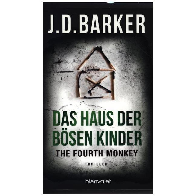 The Fourth Monkey - Das Haus der bösen Kinder, Belletristik von J.D. Barker