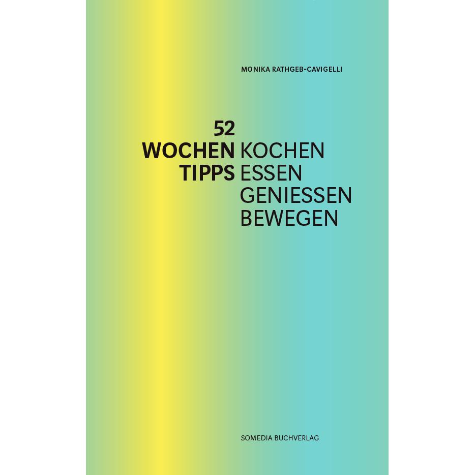 52 Wochentipps, Ratgeber von Monika Rathgeb