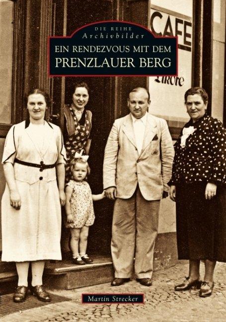 Produktbild Ein Rendezvous mit dem Prenzlauer Berg (Deutsch, Martin Strecker, 2019)