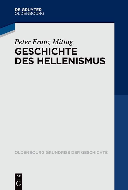 Produktbild Geschichte des Hellenismus (Deutsch, Peter Franz Mittag, 2023)