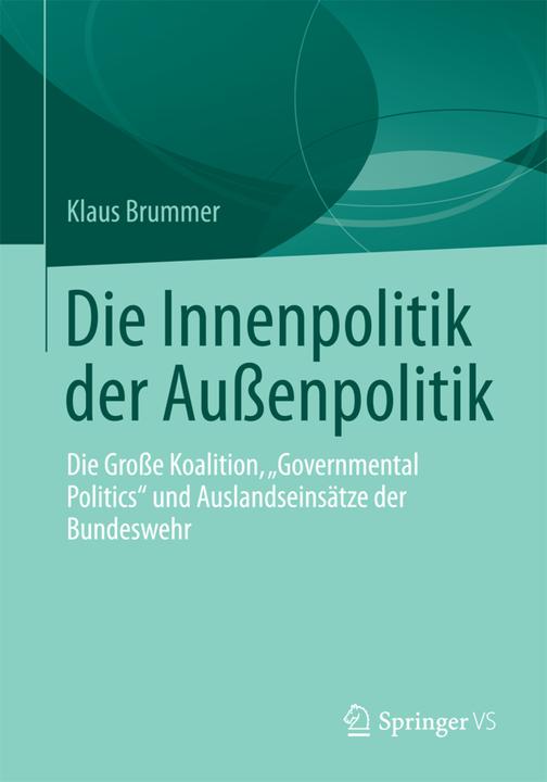 Produktbild Die Innenpolitik der Aussenpolitik (Deutsch, Klaus Brummer, 2013)