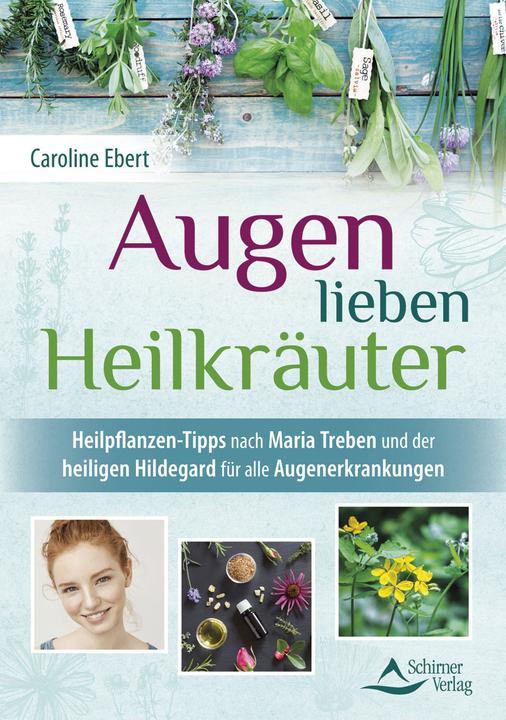 Produktbild Augen lieben Heilkräuter (Deutsch, Caroline Ebert, 2018)