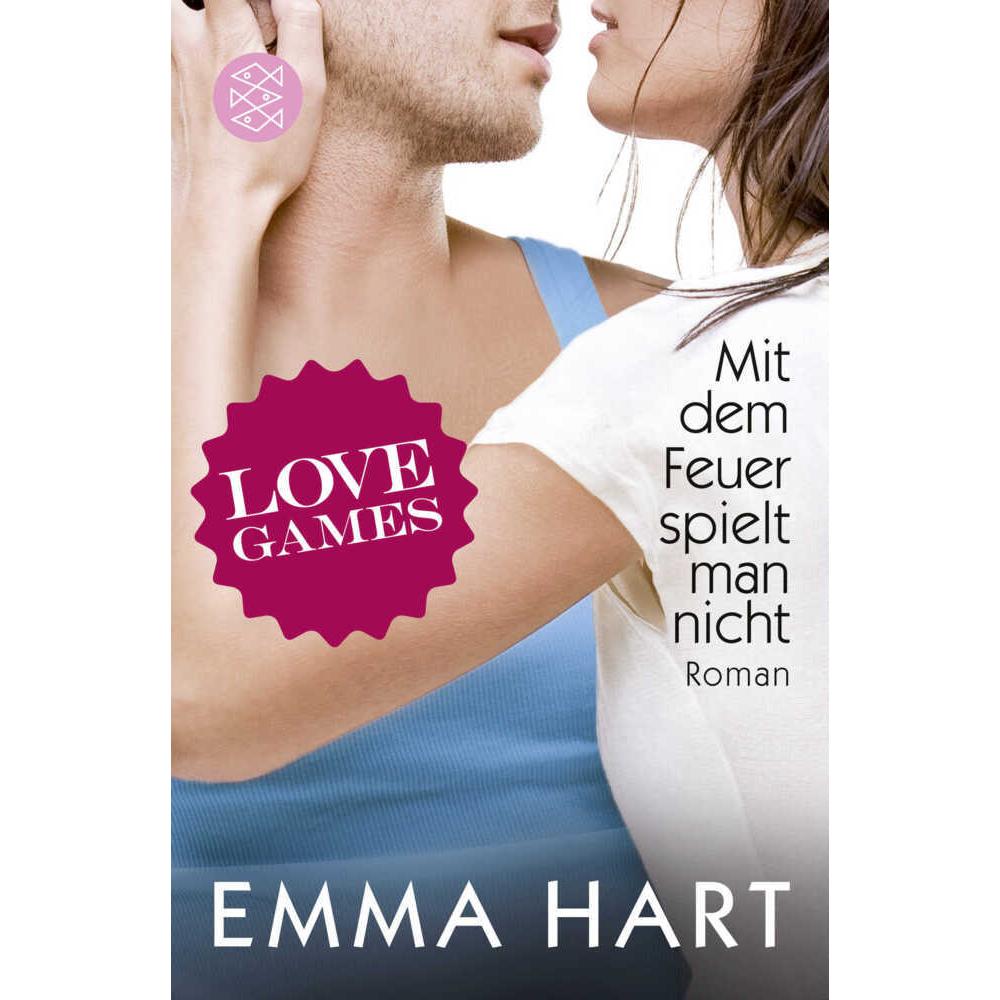 S. Fischer Publishing Mit dem Feuer spielt man nicht (Emma Hart, Deutsch), Sonstige Literatur