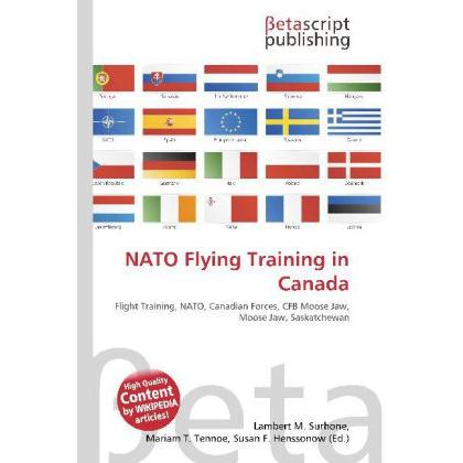 NATO Flying Training in Canada, Fachbücher von Lambert M. Surhone, Miriam T. Timpledon, Susan F. Marseken