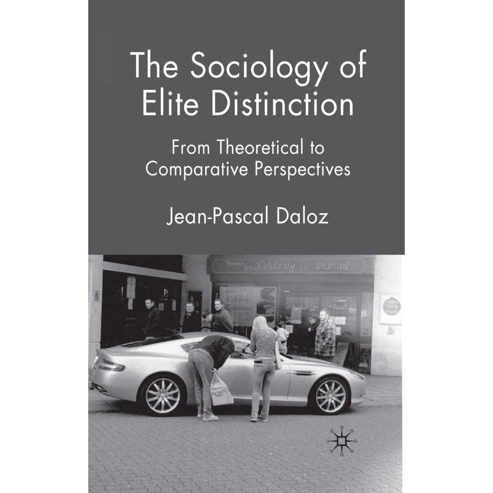 The Sociology of Elite Distinction, Fachbücher von J. Daloz