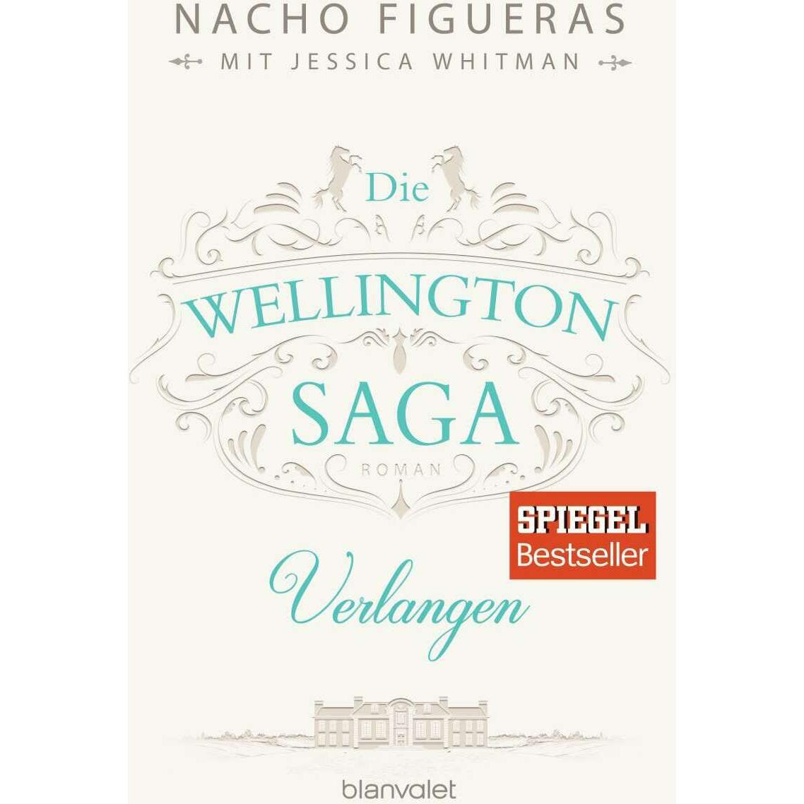 Die Wellington-Saga - Verlangen, Belletristik von Jessica Whitman
