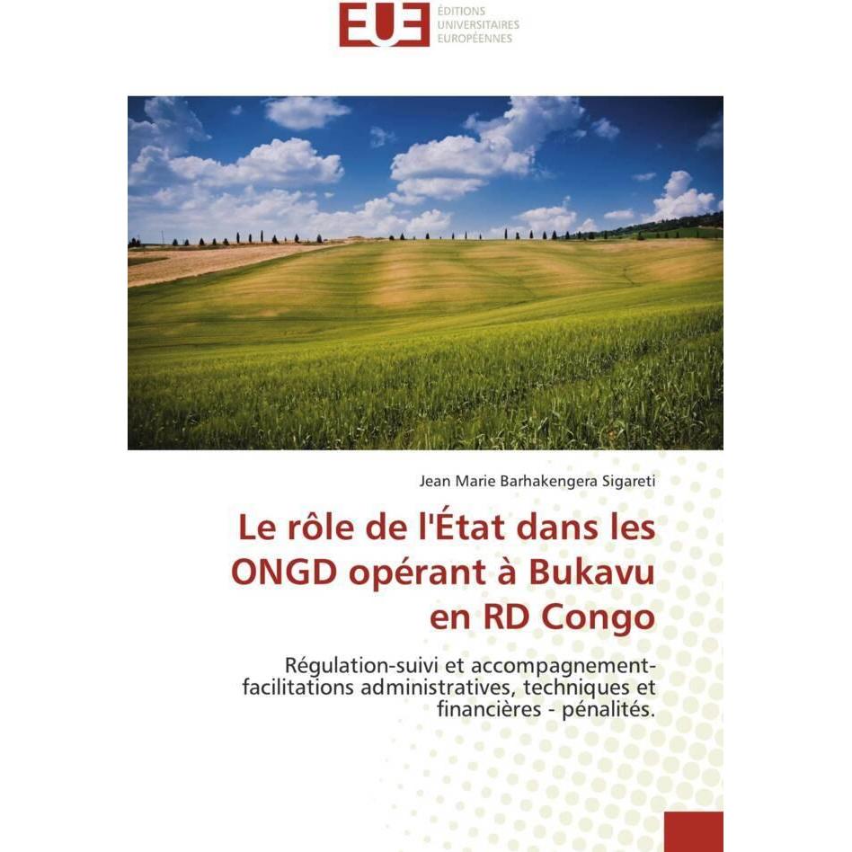 Le rôle de l'État dans les ONGD opérant à Bukavu en RD Congo, Fachbücher von Jean Marie Barhakengera Sigareti
