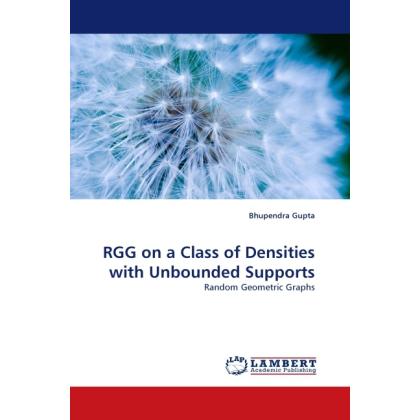 RGG on a Class of Densities with Unbounded Supports, Fachbücher von Bhupendra Gupta
