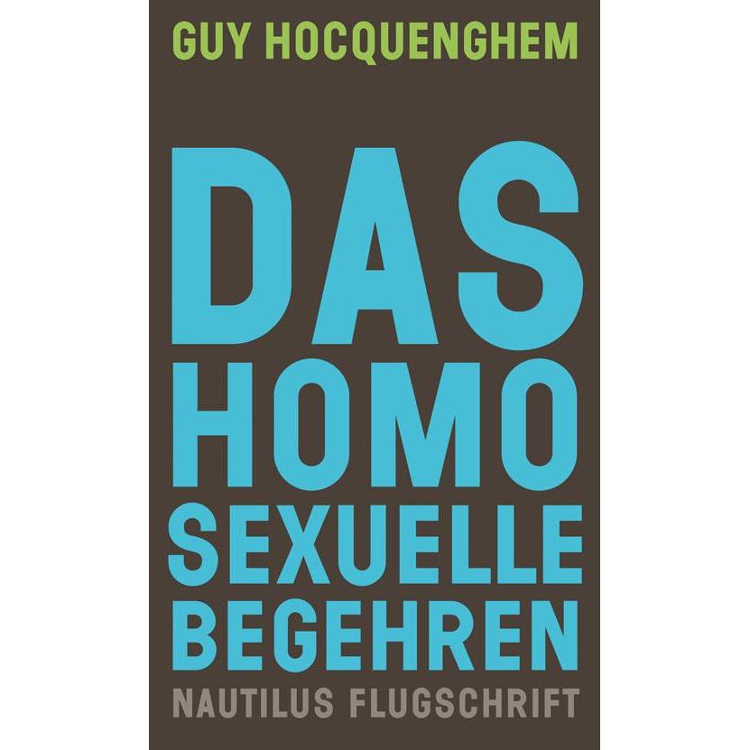 Das homosexuelle Begehren, Fachbücher von Hauke Branding, Lukas Betzler, Guy Hocquenghem