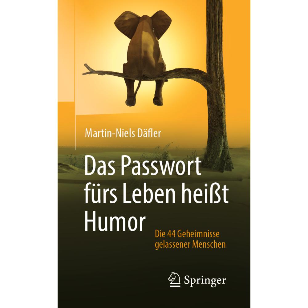 Das Passwort fürs Leben heisst Humor, Sachbücher von Martin-Niels Däfler